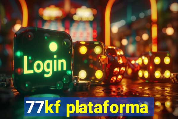 77kf plataforma