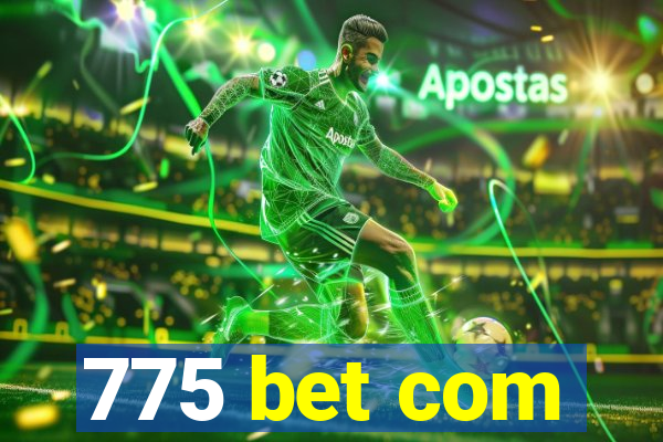 775 bet com