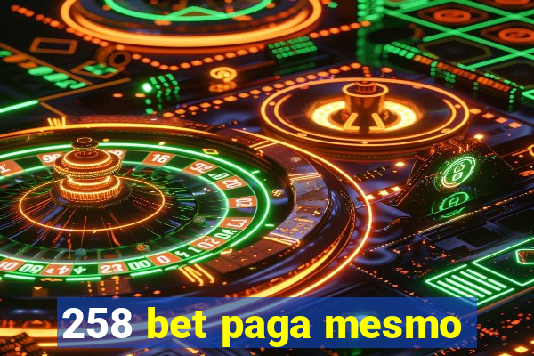 258 bet paga mesmo