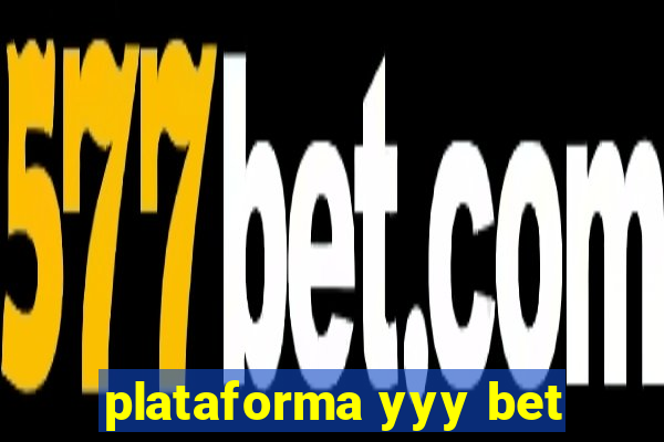 plataforma yyy bet