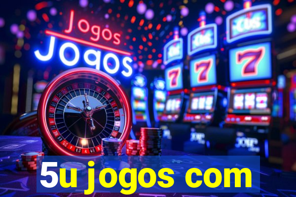 5u jogos com