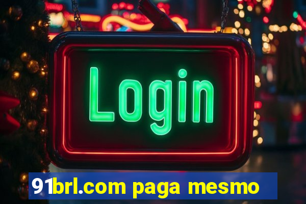 91brl.com paga mesmo