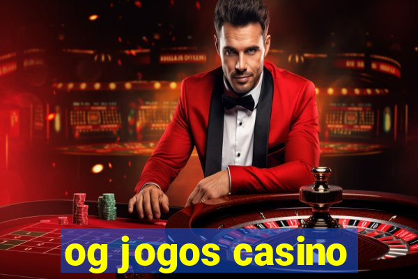 og jogos casino