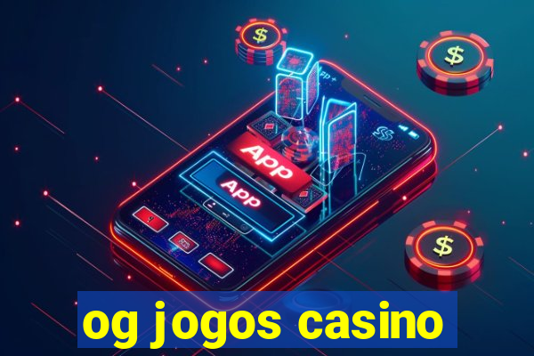 og jogos casino