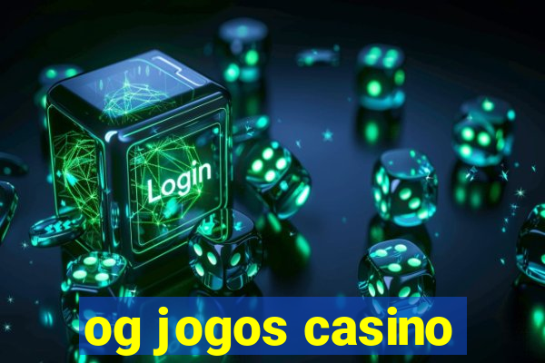 og jogos casino