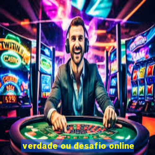 verdade ou desafio online