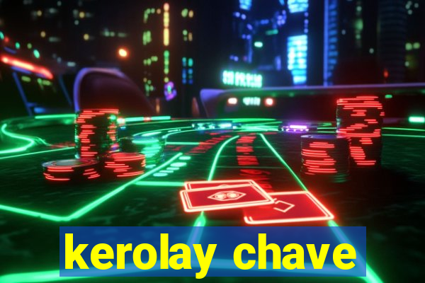 kerolay chave