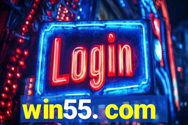 win55. com