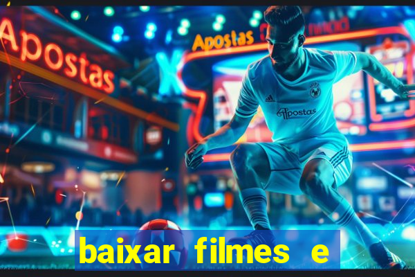 baixar filmes e series mp4