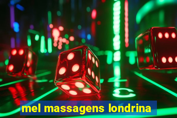 mel massagens londrina