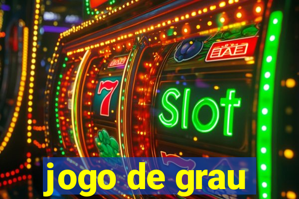 jogo de grau