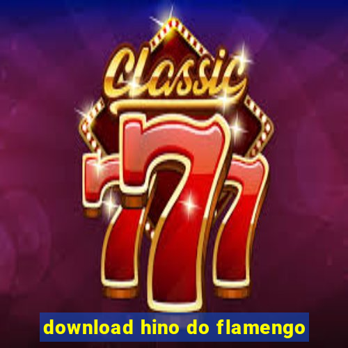 download hino do flamengo