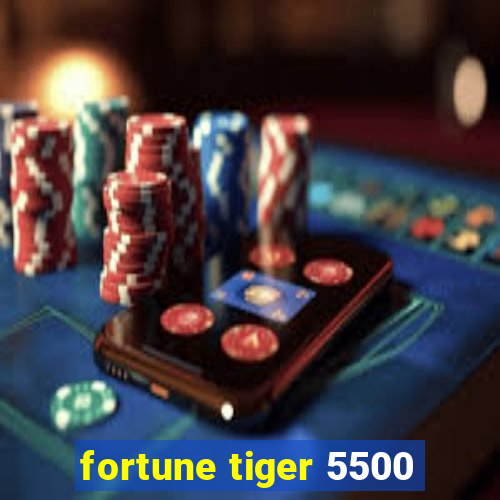 fortune tiger 5500