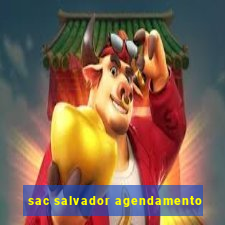 sac salvador agendamento