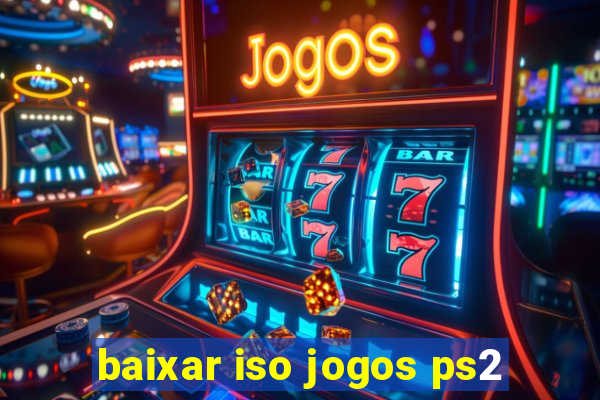 baixar iso jogos ps2