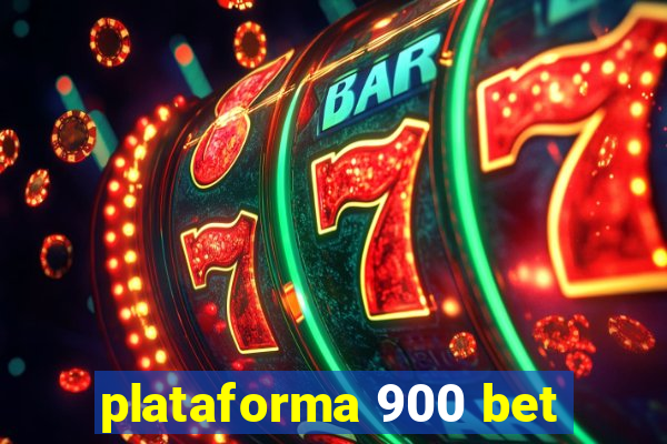 plataforma 900 bet