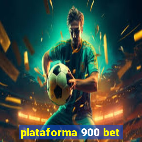 plataforma 900 bet