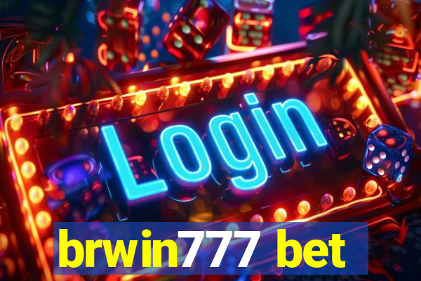 brwin777 bet