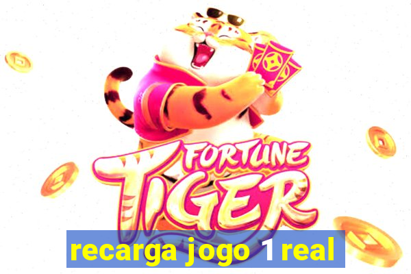 recarga jogo 1 real