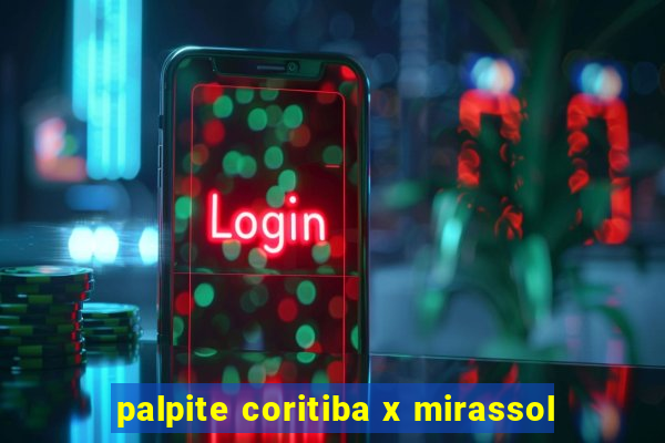 palpite coritiba x mirassol