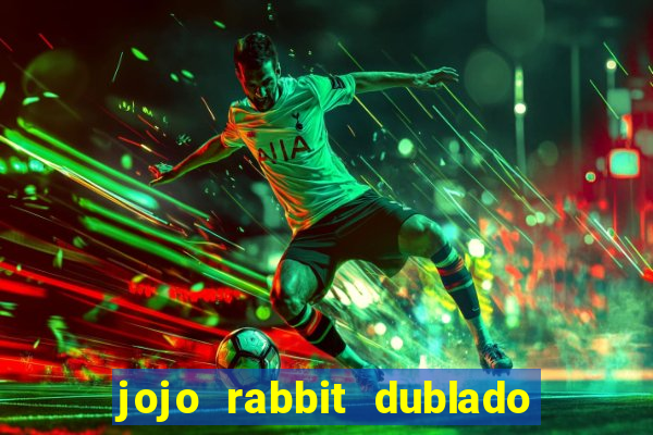 jojo rabbit dublado google drive