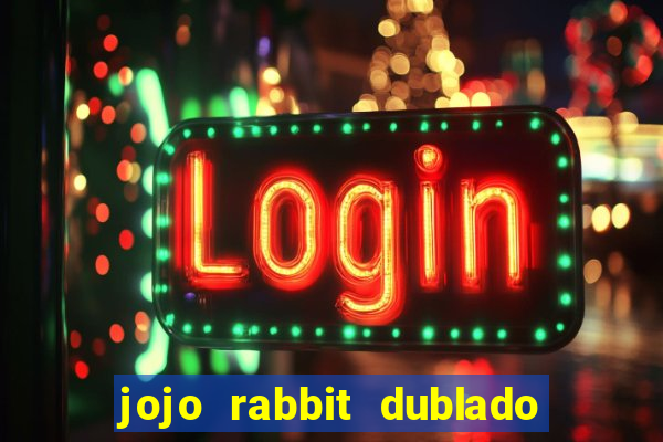 jojo rabbit dublado google drive