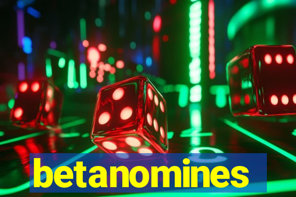 betanomines