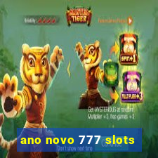 ano novo 777 slots