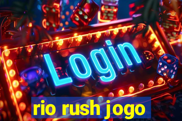 rio rush jogo