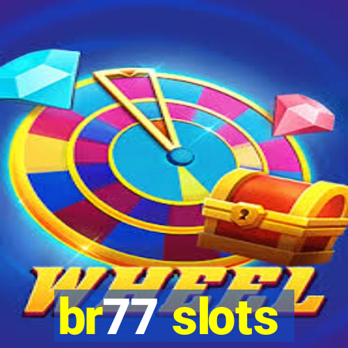 br77 slots