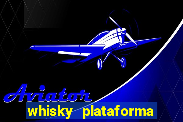 whisky plataforma de jogos