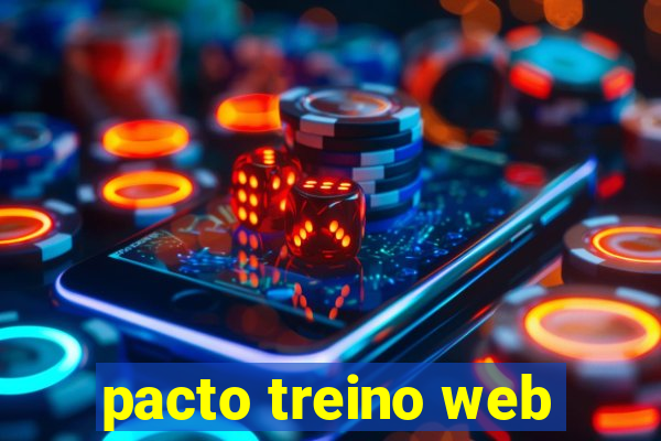 pacto treino web