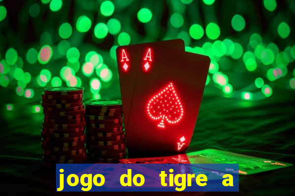 jogo do tigre a partir de 5 reais