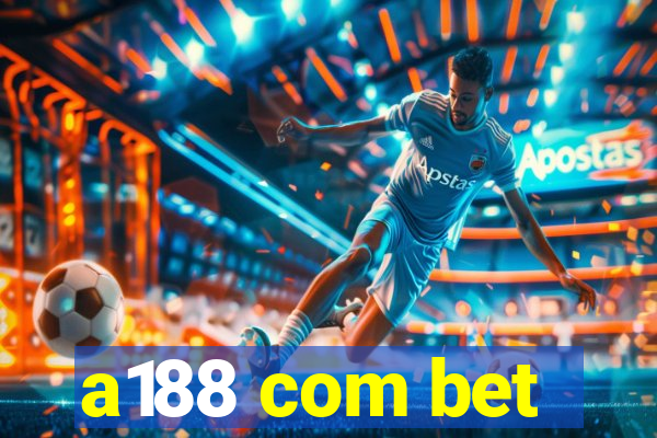 a188 com bet