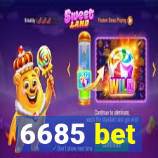 6685 bet