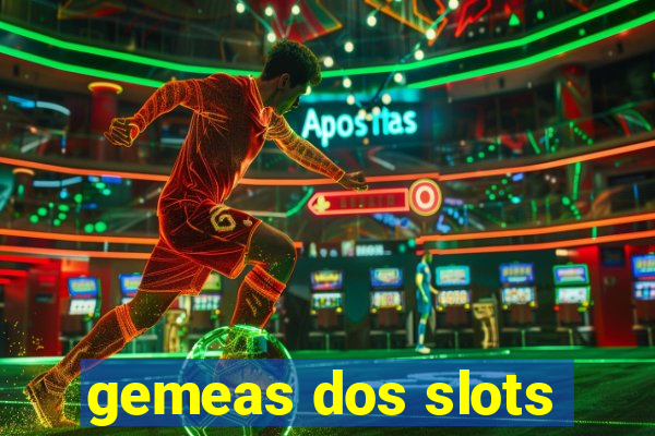 gemeas dos slots