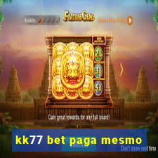 kk77 bet paga mesmo