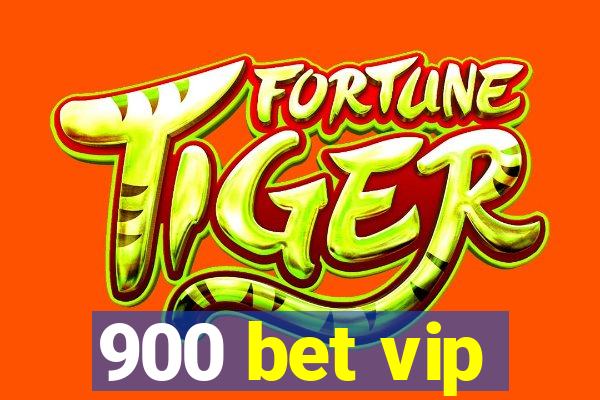 900 bet vip