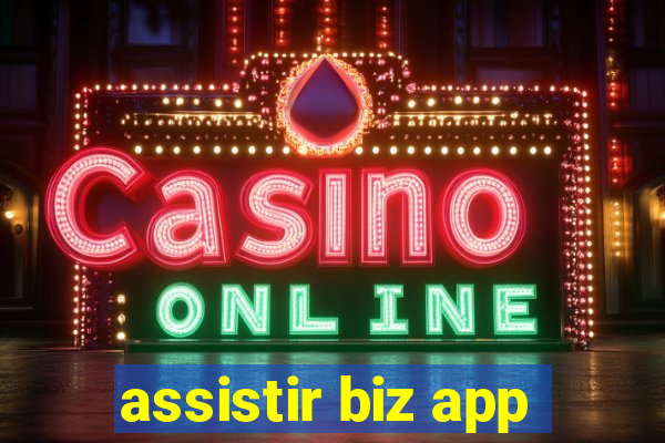 assistir biz app