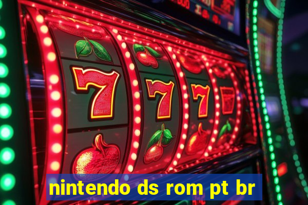 nintendo ds rom pt br