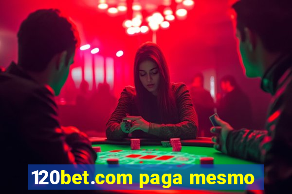 120bet.com paga mesmo