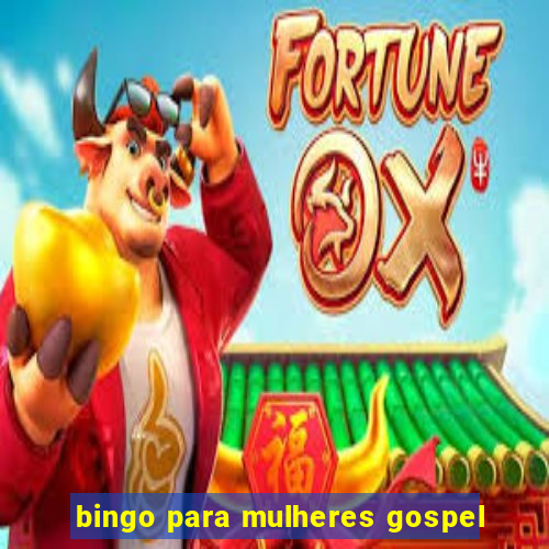 bingo para mulheres gospel