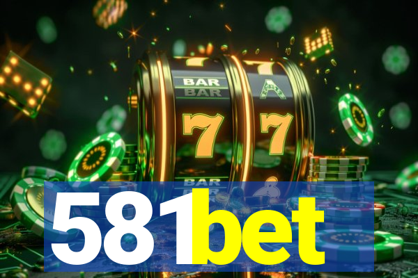 581bet