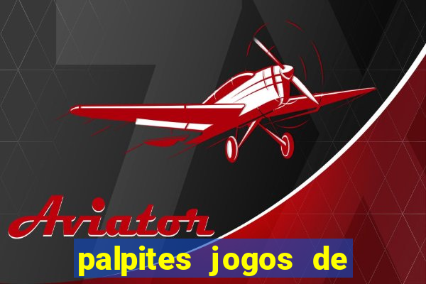 palpites jogos de hoje favoritos