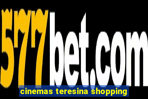 cinemas teresina shopping