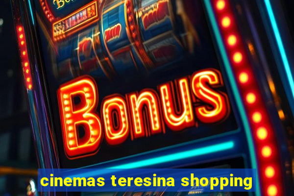 cinemas teresina shopping