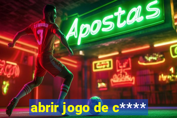 abrir jogo de c****