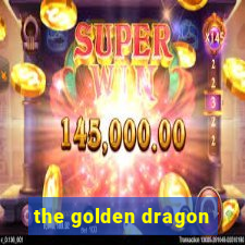 the golden dragon