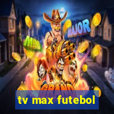 tv max futebol