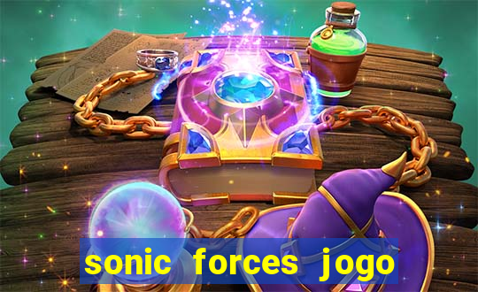 sonic forces jogo de corrida dinheiro infinito